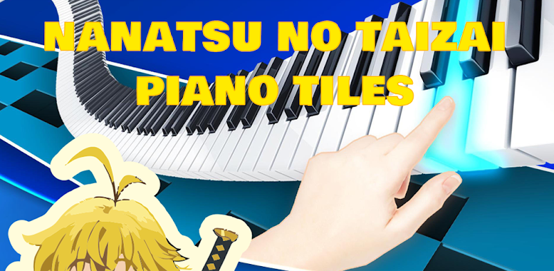 Nanatsu no Taizai Piano Tiles