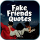 Download Fake Friends Quotes 2019 For PC Windows and Mac 1.0