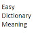 Easy Dictionary Meaning