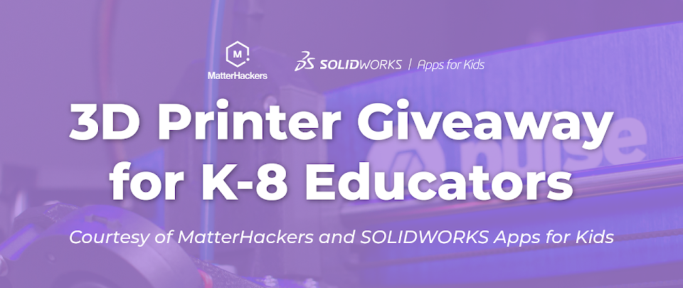 MatterHackers and SOLIDWORKS Apps for Kids 3D Printer Giveaway