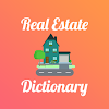 Real Estate Dictionary