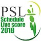 Download PSL Schedule 2018 For PC Windows and Mac 1.0