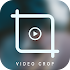 Video Crop v1.8