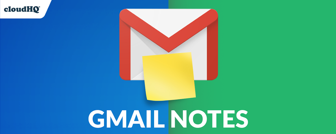 Gmail Notes by cloudHQ Preview image 2