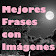 Mejores Frases con Imágenes icon