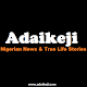 Download Adaikeji News & True Life Stories For PC Windows and Mac 1.0