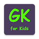 Download GK for Kids For PC Windows and Mac