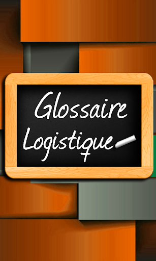 Glossaire Logistique