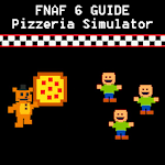 Cover Image of Скачать FNAF 6 : Freddy Fazbear's Pizzeria Simulator Guide 1.1 APK