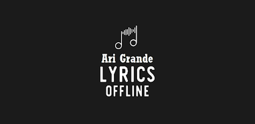 Lyrics Offline Ariana Grande