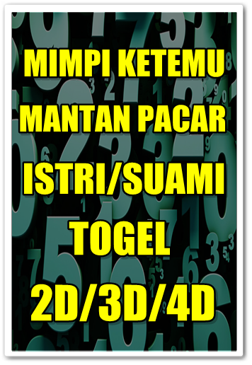 ♔ Mimpi bertemu mantan pacar togel