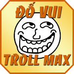 Do vui hai nao - TrollMax Apk