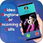Cover Image of Télécharger Video Ringtone For Incoming Call 2.0 APK