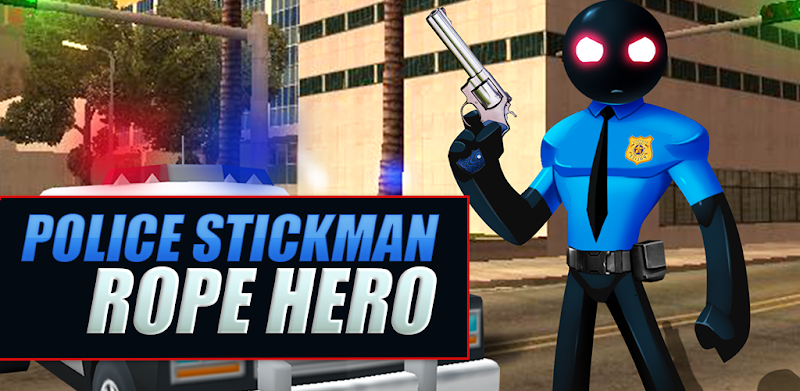 Police Stickman Rope Hero Strange Crime