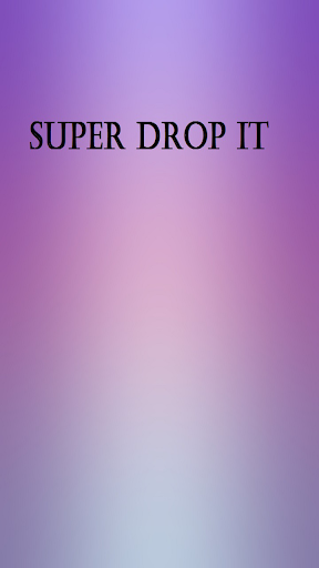 Super Drop