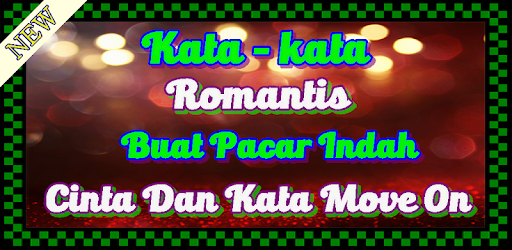 Kata kata Romantis Buat Pacar Terlengkap – Aplikace na Google Play