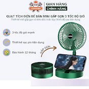 Quạt Mini, Quạt Tích Điện Để Bàn Gấp Gọn 3 Cấp Độ Gió Xoay 360 Độ Có Thể Kéo Dài Sạc Pin Usb Tiện Dụng Bảo Hành 12 Tháng