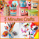 5 Minutes Crafts