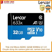 [Mã Elha9 Giảm 15% Đơn 50K] Thẻ Nhớ Micro Sdhc 32Gb A1 Uhs - I V10 Lexar