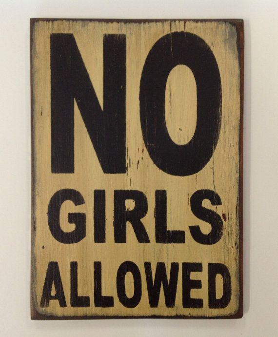 C:\Users\rwil313\Desktop\No Girls Allowed Sign.jpg