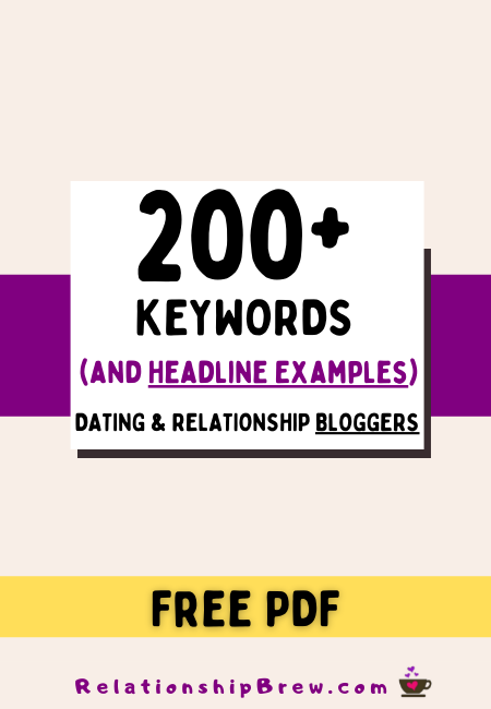 200 Keywords with Headlines for Dating and Relationship Bloggers