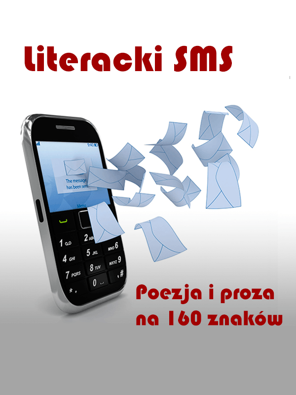 IX Ogólnopolski Konkurs Literacki „Literacki SMS – poezja i proza na 160 znaków”