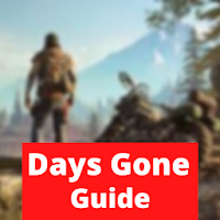 Guide for Days Gone Game 2020 Walkthrough Tips