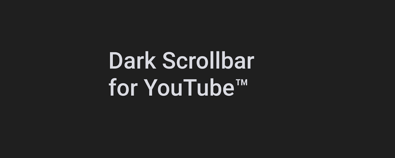 Dark Scrollbar for YouTube™ Preview image 2