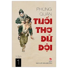 Fahasa - Tuổi Thơ Dữ Dội - Tập 1 (Tái Bản 2019)