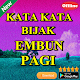 Download Kata Kata Bijak Embun Pagi For PC Windows and Mac 8.8