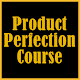 Download Product Perfection Course For PC Windows and Mac 1.0