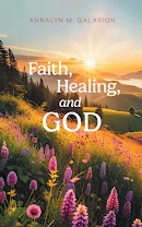 Faith, Healing, and God cover