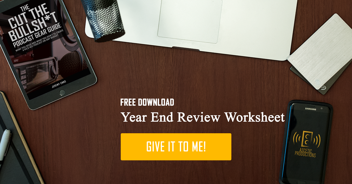 Ascetic Podcast Productions Year End Review Worksheet