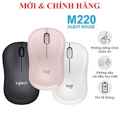 Chuột Không Dây Logitech M220 (Model 2021),M221 Silent Giam 90% Tiêng Ôn