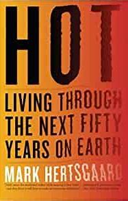 Hot: Living Through the Next Fifty Years on Earth by Mark Hertsgaard Book thumbnail 