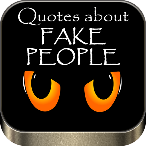 Quotes About Fake People Apps On Google Play