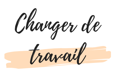 changer travail