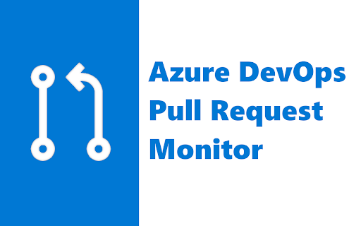 Azure DevOps Pull Request Monitor