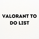 Valorant To Do List
