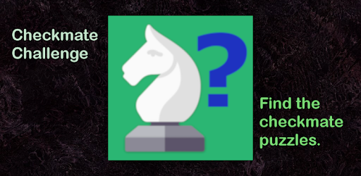 Checkmate Challenge 2 Apps On Google Play - 