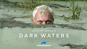 Jeremy Wade's Dark Waters thumbnail