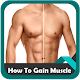 Download How To Gain Muscle For PC Windows and Mac 1.0