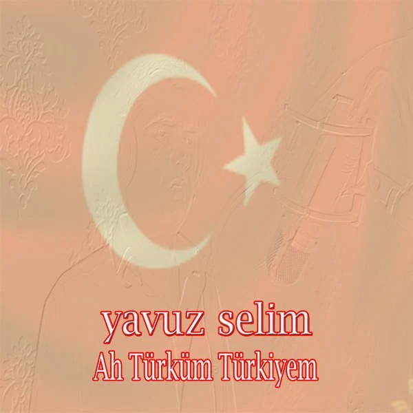 Yavuz Selim - Ah Türküm Türkiyem (2016) Single Albüm MA8ZZBAltrxVESpWtLqUXzeTLQBGBIKKt_4ey8oUvGfC8I9mRPOgAhzLh7NDyHvU3OSU3POG9yMqXg=w1280-h720-rw-no