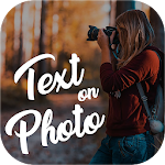 Cover Image of Télécharger Texte sur la photo - éditeur de photos, éditeur de texte photo 1.0.16 APK