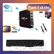 Xả Kho Android Tv Box Mxq Pro 4K Android:10.1 Đã Cài Sãn Xem Truyền Hình Trên 200 Kênh Youtube Facebook Xả Kho