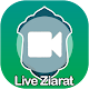 Download Live Ziarat لائیو زیارت For PC Windows and Mac 1.0