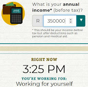 Tell the tax clock your salary and it will work out the time of day at which you start working for yourself instead of the Receiver of Revenue.