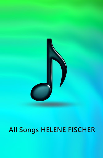 All Songs HELENE FISCHER