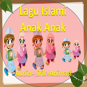 Download Lagu Anak Islami Terpopuler for PC choilieng com