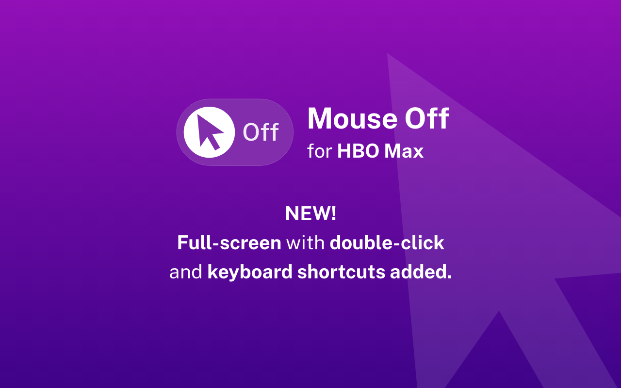 Mouse Off for HBO Max: hide cursor Preview image 4